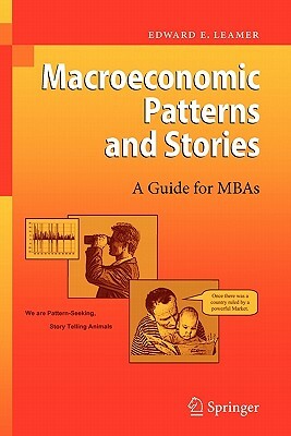 Macroeconomic Patterns and Stories by Edward E. Leamer