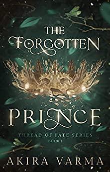 The Forgotten Prince by Akira Varma