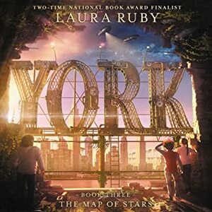 York: The Map of Stars by Laura Ruby, Adam Verner