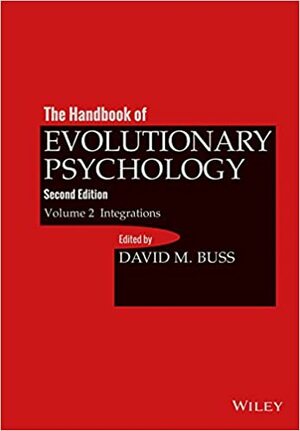 The Handbook of Evolutionary Psychology, Volume 2: Integrations by David M. Buss