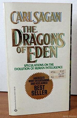 The Dragons of Eden: Speculations on the Evolution of Human Intelligence by Carl Sagan