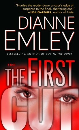The First Cut: A Novel by Dianne Emley