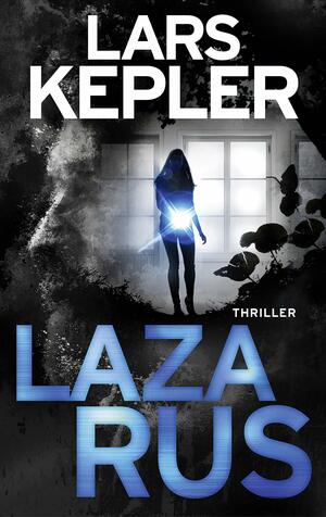 Lazarus: Thriller by Lars Kepler