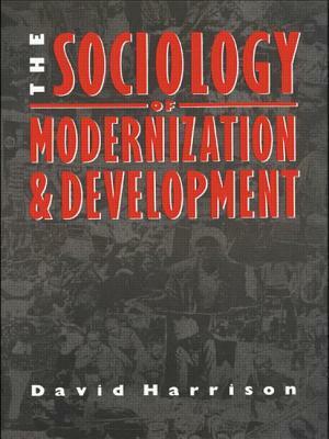 The Sociology of Modernization and Development by David Harrison