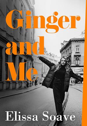 Ginger and Me by Elissa Soave