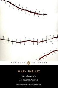 Frankenstein o el moderno Prometeo by Mary Shelley