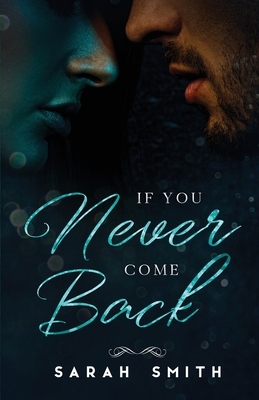 If You Never Come Back by Sarah Smith