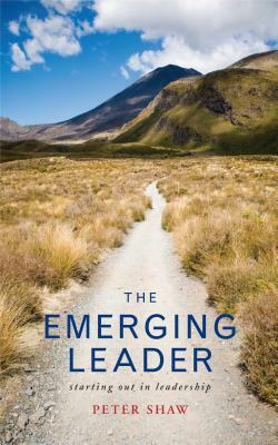 The Emerging Leader: Stepping Up in Leadership by Colin Shaw, Peter Shaw