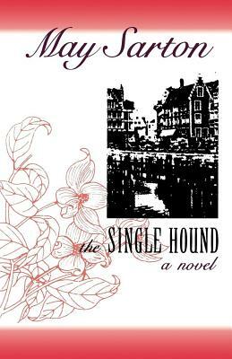 The Single Hound by May Sarton