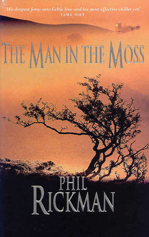 The Man in the Moss by Phil Rickman