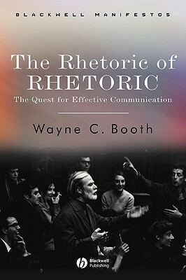The Rhetoric of Rhetoric by Wayne C. Booth