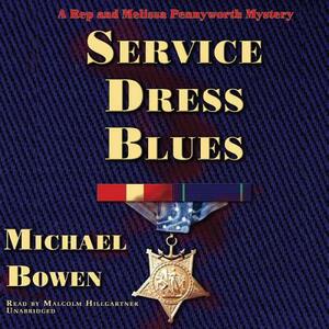 Service Dress Blues by Michael Bowen