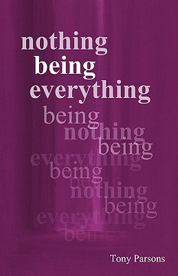 Nothing Being Everything by Tony Parsons