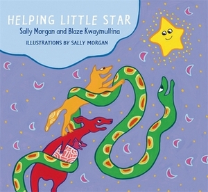 Helping Little Star by Blaze Kwaymullina, Sally Morgan