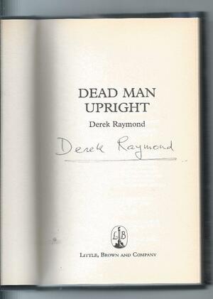 Dead Man Upright by Derek Raymond