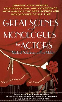 Great Scenes and Monologues for Actors by Michael Schulman