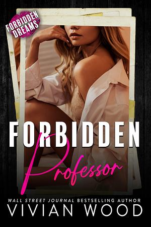 Forbidden Professor by Vivian Wood