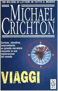 Viaggi by Michael Crichton