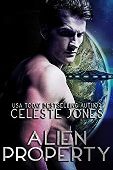 Alien Property by Celeste Jones