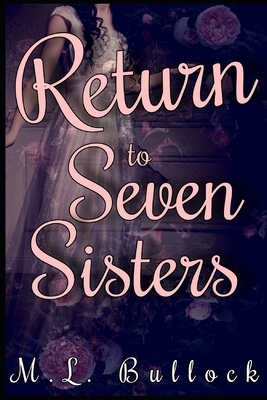 Return to Seven Sisters by M. L. Bullock