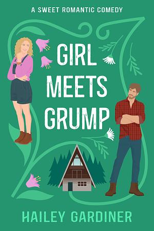 Girl Meets Grump by Hailey Gardiner