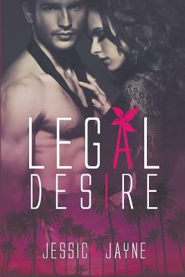 Legal Desire by Jessica Jayne