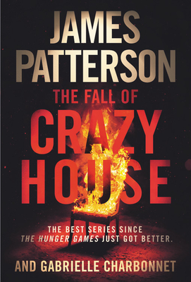 The Fall of Crazy House by Gabrielle Charbonnet, James Patterson