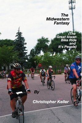 The Midwestern Fantasy by Christopher Keller