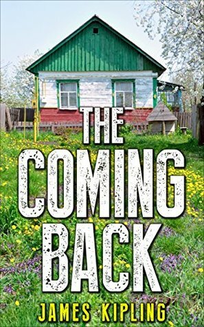 The Coming Back by James Kipling