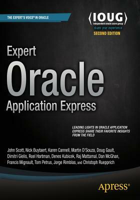 Expert Oracle Application Express by Martin Dsouza, Dimitri Gielis, Doug Gault
