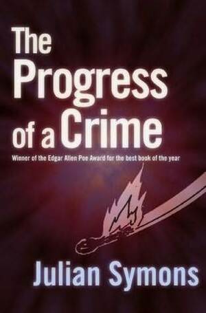 The Progress of a Crime by Julian Symons