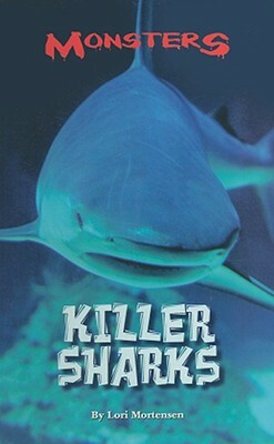 Killer Sharks by Lori Mortensen