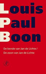 De bende van Jan de Lichte / De zoon van Jan de Lichte by Louis Paul Boon