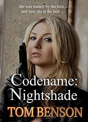 Codename: Nightshade by Tom Benson
