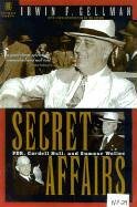 Secret Affairs: FDR, Cordell Hull and Sumner Welles by Irwin F. Gellman