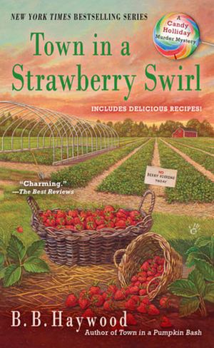 Town in a Strawberry Swirl by B.B. Haywood