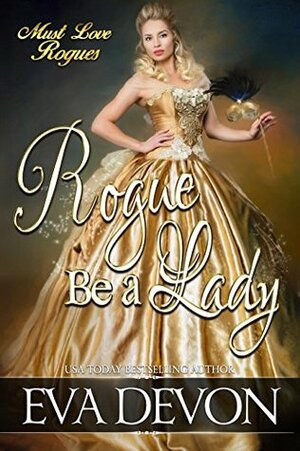 Rogue Be A Lady by Eva Devon
