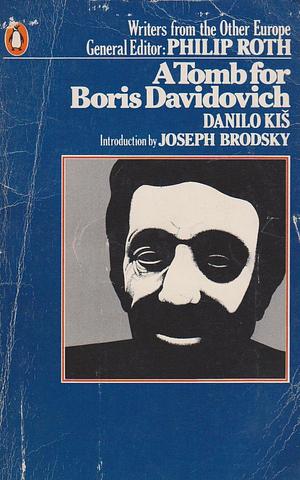 A Tomb for Boris Davidovich: A Novel by Danilo Kiš