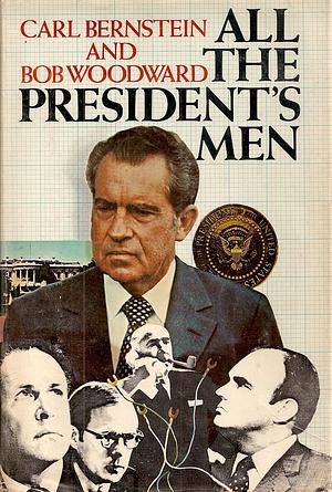 All the President's Men by Carl Bernstein