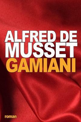 Gamiani: ou Deux nuits d'excès by Alfred de Musset