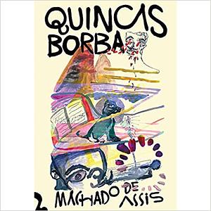 Quincas Borba by Machado de Assis