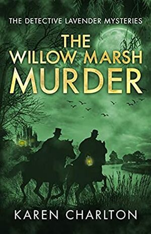 The Willow Marsh Murder by Karen Charlton