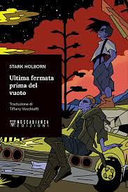 Ultima fermata prima del vuoto by Stark Holborn