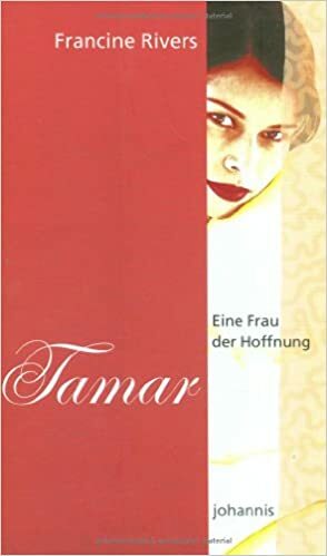 Eine Frau der Hoffnung - Tamar by Francine Rivers