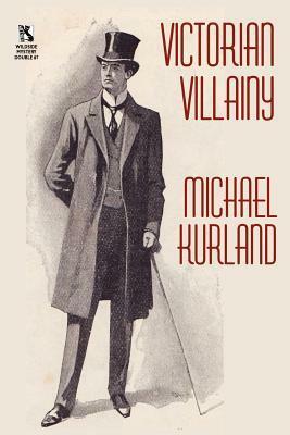 Victorian Villainy: A Collection of Moriarty Stories by Michael Kurland