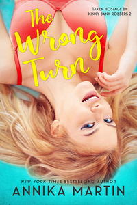 The Wrong Turn by Annika Martin