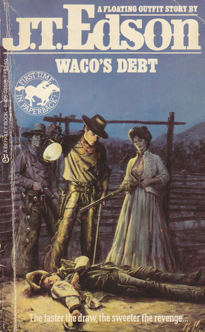 Waco's Debt by J.T. Edson