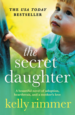 The Secret Daughter by Kelly Rimmer