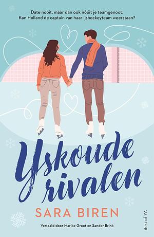 IJskoude rivalen by Sara Biren