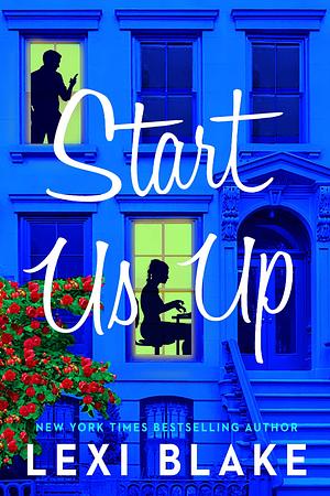 Start Us Up by Lexi Blake